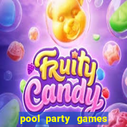 pool party games for girls