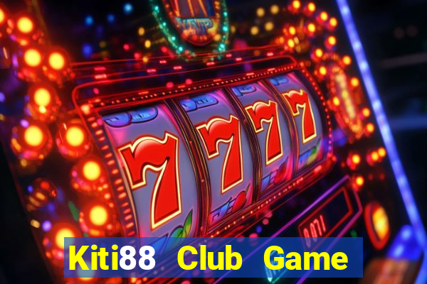 Kiti88 Club Game Bài Offline Cho Pc