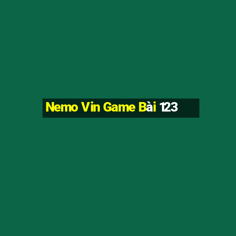 Nemo Vin Game Bài 123