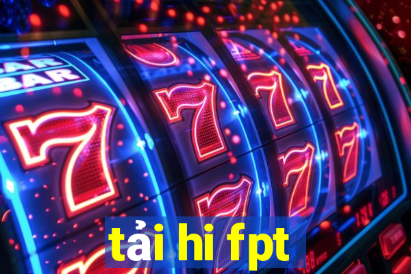 tải hi fpt