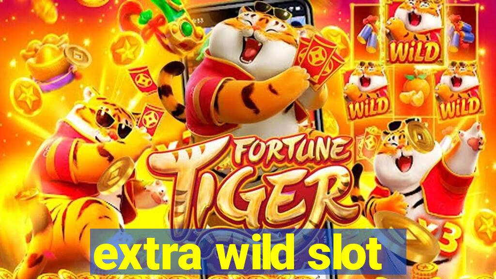 extra wild slot