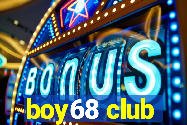 boy68 club