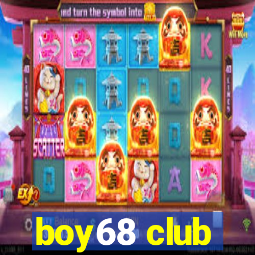 boy68 club