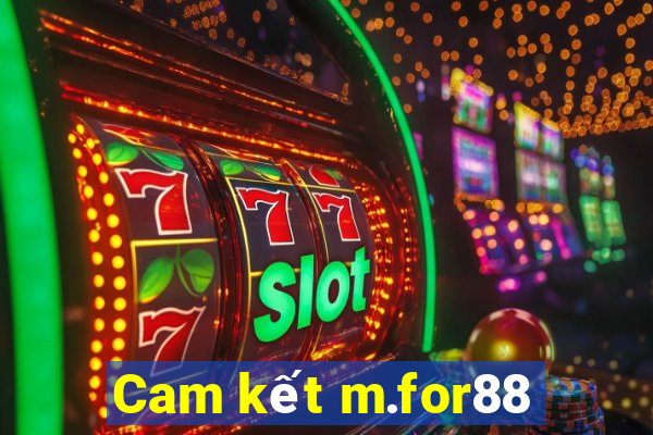 Cam kết m.for88