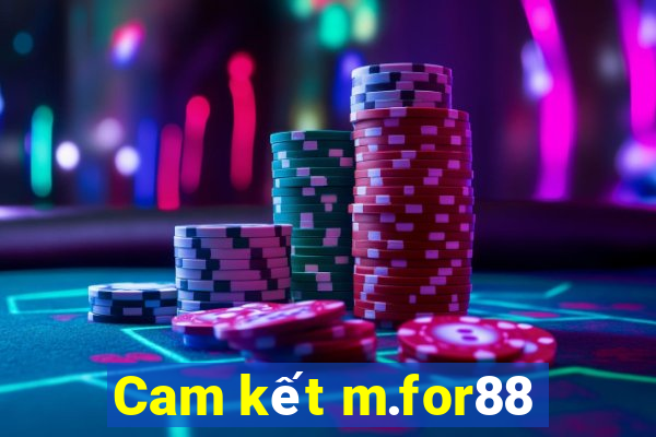 Cam kết m.for88