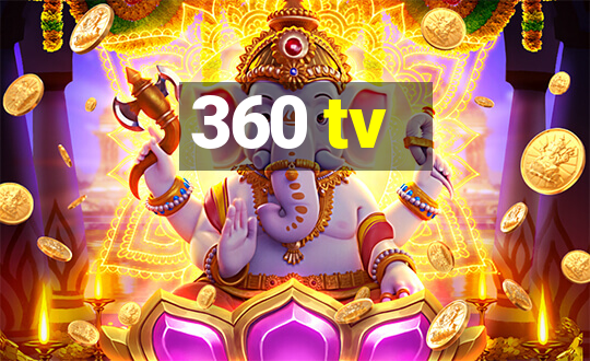 360 tv