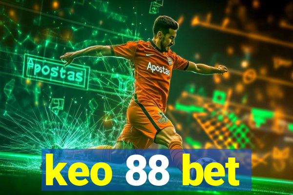 keo 88 bet