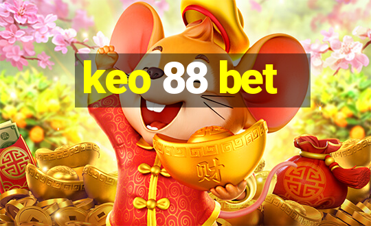 keo 88 bet