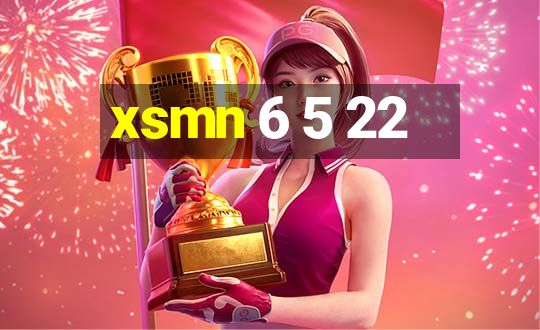 xsmn 6 5 22