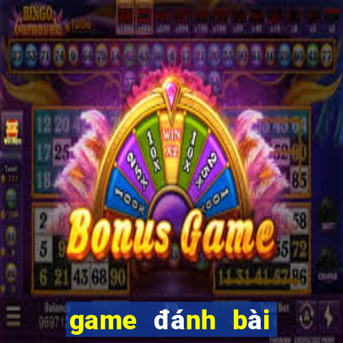 game đánh bài cùng bạn bè