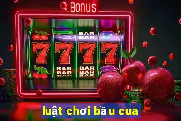 luật chơi bầu cua