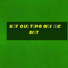 kết quả tổng giải đặc biệt