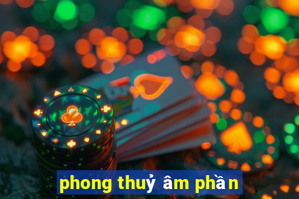 phong thuỷ âm phần