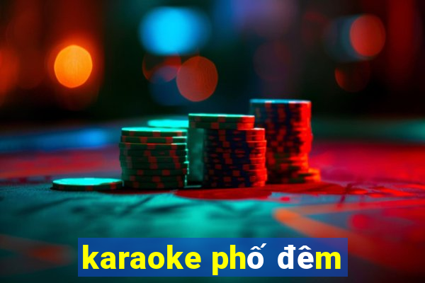 karaoke phố đêm