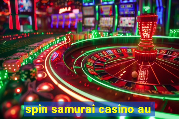 spin samurai casino au