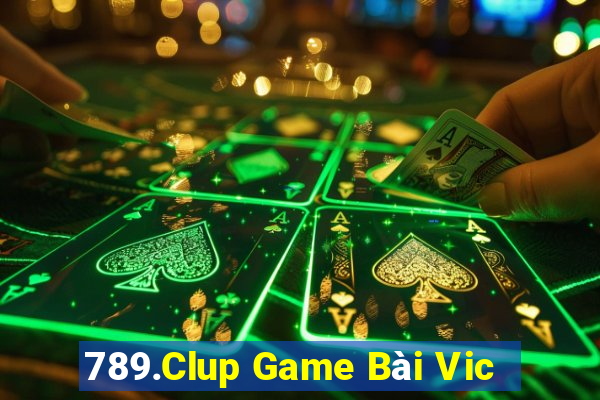 789.Clup Game Bài Vic