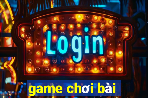 game chơi bài