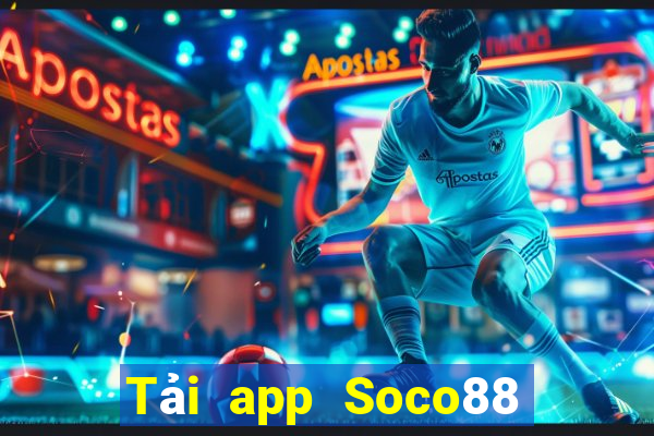 Tải app Soco88 Nhận 79k