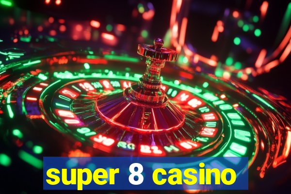 super 8 casino