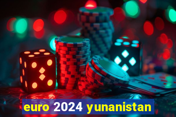 euro 2024 yunanistan