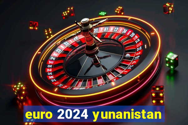 euro 2024 yunanistan