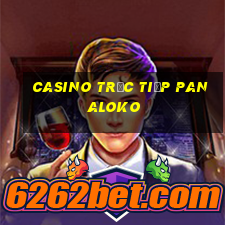 Casino Trực tiếp panaloko