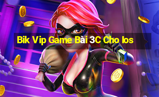 Bik Vip Game Bài 3C Cho Ios