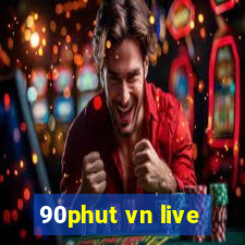 90phut vn live