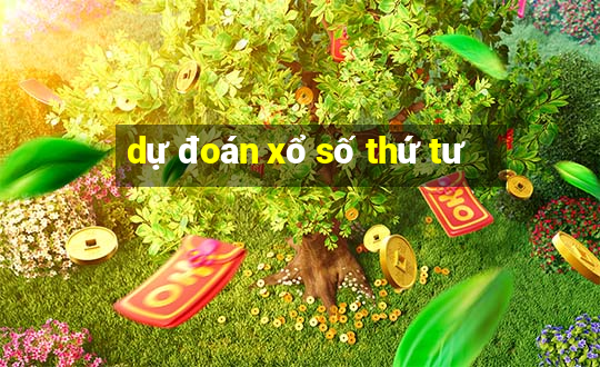 dự đoán xổ số thứ tư