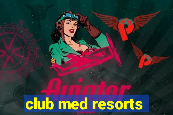 club med resorts