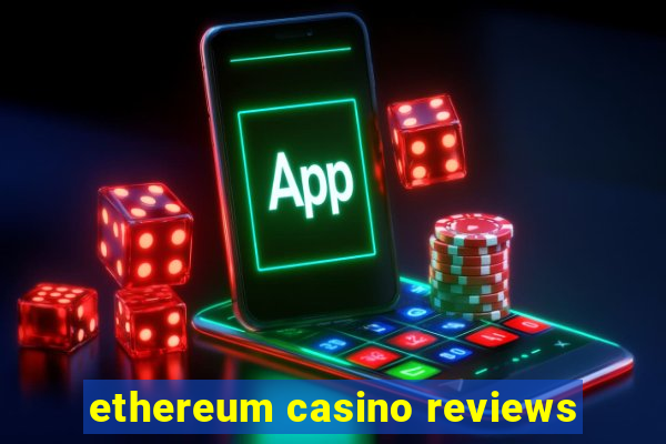 ethereum casino reviews