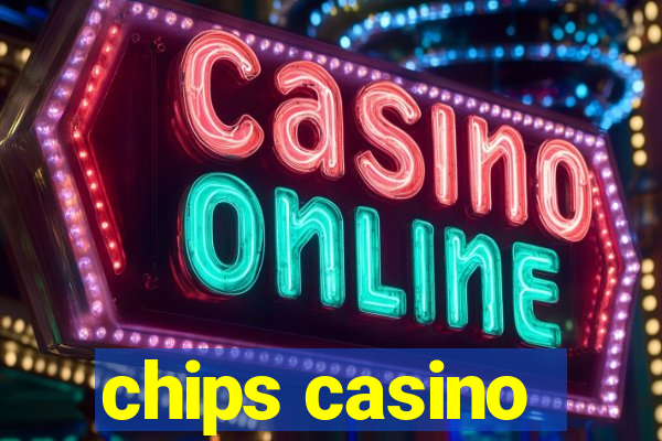 chips casino