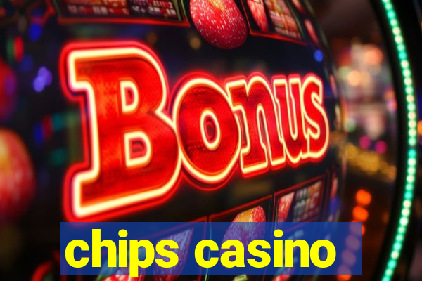 chips casino