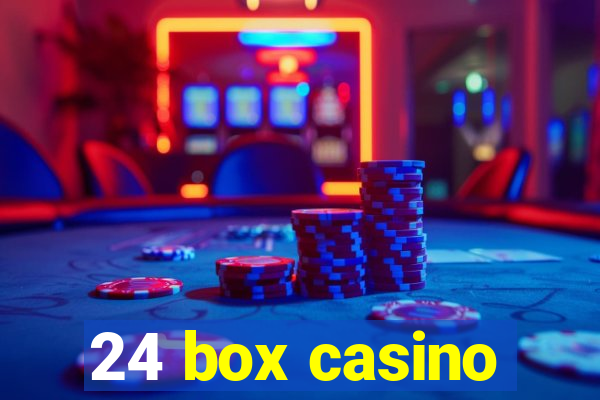 24 box casino