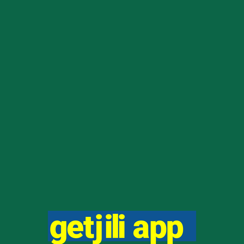 getjili app