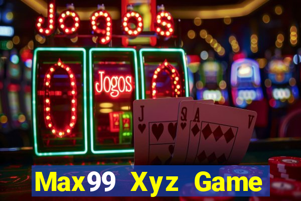 Max99 Xyz Game Bài 777