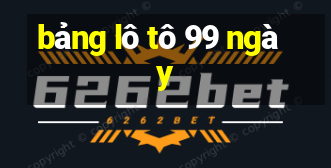 bảng lô tô 99 ngày