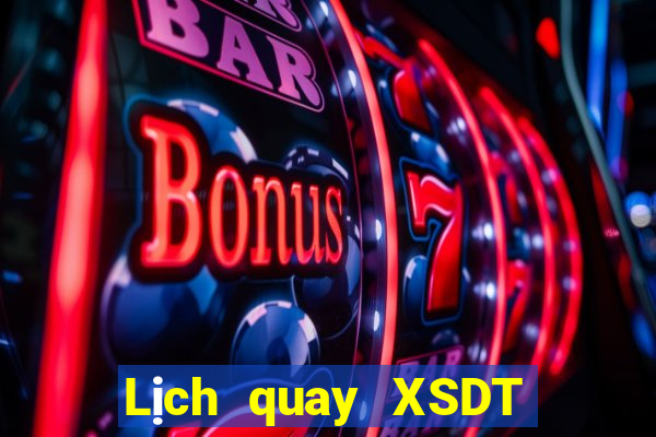 Lịch quay XSDT Thứ 6