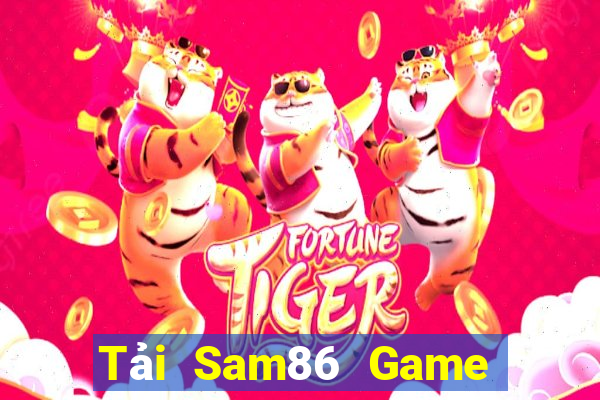 Tải Sam86 Game The Bài Hay Nhất 2021