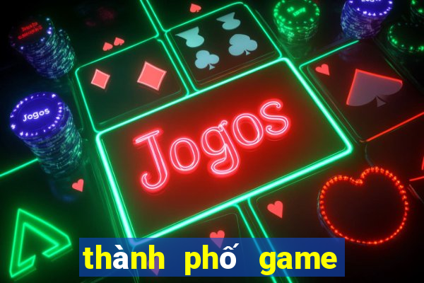 thành phố game online apk