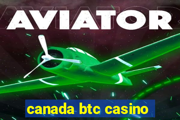 canada btc casino