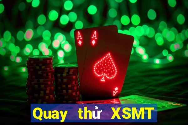 Quay thử XSMT Thứ 2