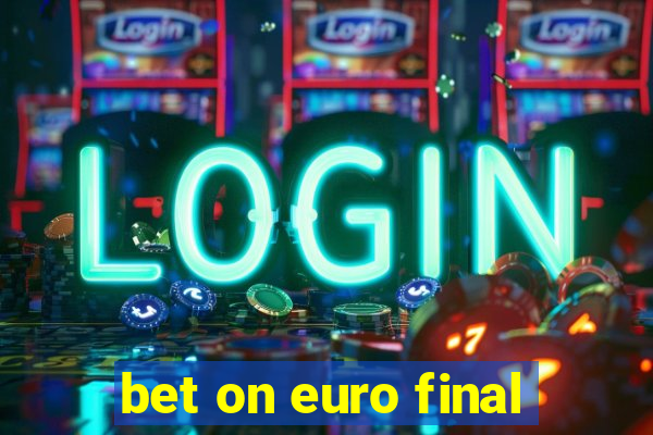 bet on euro final