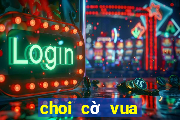 choi cờ vua miễn phí 2 người