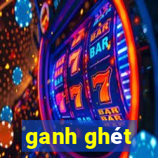 ganh ghét