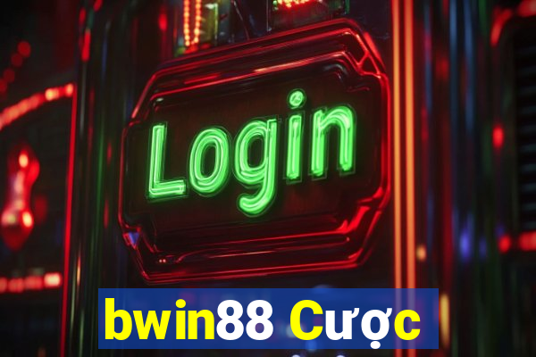 bwin88 Cược