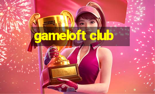 gameloft club