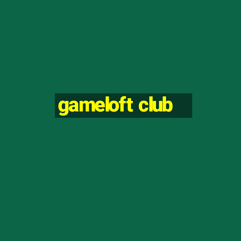 gameloft club