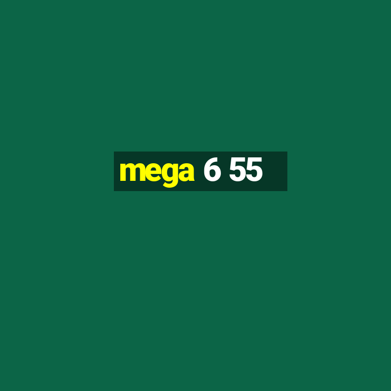 mega 6 55