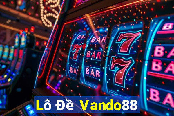 Lô Đề Vando88